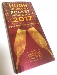 HUGH JOHNSON'S POCKET WINE BOOK 2017 ―40th Anniversary【英文洋書】