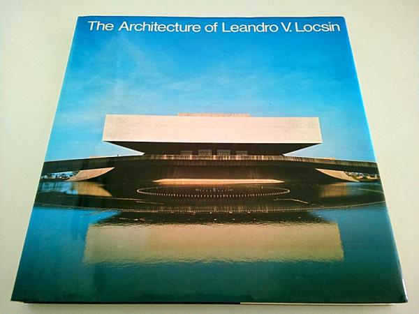 The Architecture of Leandro V.Locsin （建築家レアンドロ・V