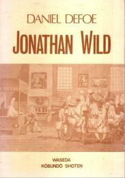 JONATHAN WILD（ジョナサン・ワイルド） 【注釈付英文】