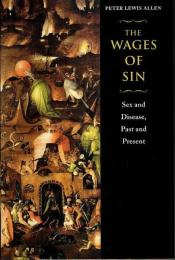 The Wages of Sin ―Sex and Disease，Past and Present【英文洋書】