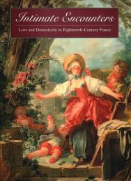Intimate Encounters ―Love and Domesticity in Eighteenth-Century France【英文洋書】