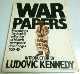 WAR PAPERS -Presenting a fascinating collection of historic newspaper front pages 1939-45【英文洋書】