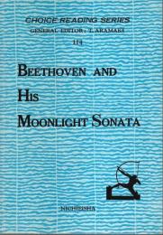 BEETHOVEN AND HIS MOONLIGHT SONATA ベートーヴェンと彼の月光奏鳴曲 【チョイスリーディングシリーズ】
