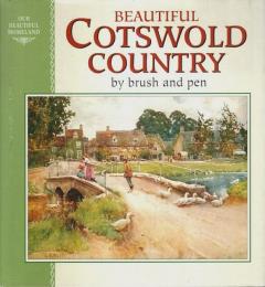 Beautiful Cotswold Country by Brush and Pen : A Land of Stream and Stone (Beautiful Homeland Series)【英文洋書】