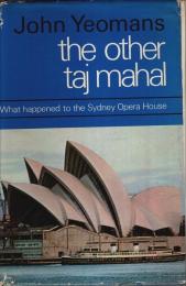 The Other Taj Mahal -What Happened to the Sydney Opera House【英文洋書】