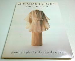 MY COSTUMES 私という衣装
