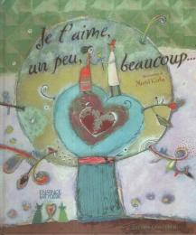 Je t'aime,un peu,beaucoup... 【仏文絵本】