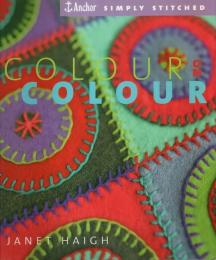 COLOUR ON COLOUR (SIMPLY STITCHED)【英文洋書】