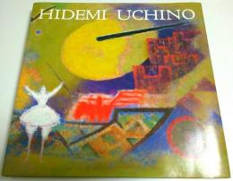 内野秀美画集 ―HIDEMI UCHINO（限定750部の内19番/著者署名本）