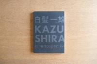 白髪一雄 KAZUO SHIRAGA a retrospective