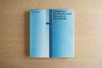 Architecture for the new world : the work of Harry Seidler ＜ハリー・サイドラー作品集＞