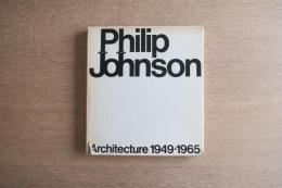 Philip Johnson: Architecture 1949-1965