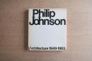 Philip Johnson: Architecture 1949-1965