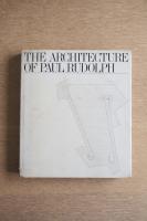 THE ARCHITECTURE OF PAUL RUDOLPH ＜ポール・ルドルフ作品集＞