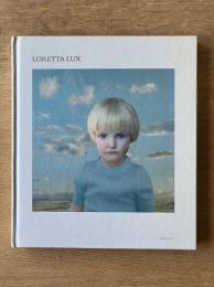 Loretta Lux ロレッタ・ラックス
