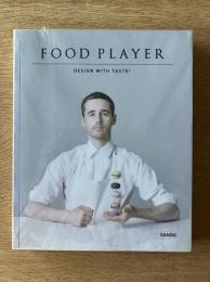 Food Player: Design With Taste!
