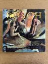 Hieronymus Bosch : The Garden of Earthly Delights ヒエロニムス・ボス