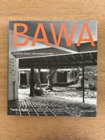 BAWA : geoffrey bawa : the complete works