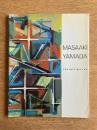 山田正亮新作展　MASAAKI YAMADA recent works