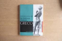 Der Bildhauer Emilio Greco / エミリオ・グレコ