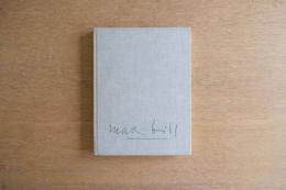 Max Bill Works 1920s–1970s（英語版）［カバー欠損］