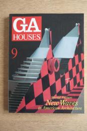 GA HOUSES : 世界の住宅 9 ［特集 ： アメリカ住宅建築のニューウェーヴ 第2部］