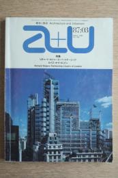A+U : architecture and urbanism : 建築と都市 198号 (1987年3月) ＜ロイズ・オヴ・ロンドン＞