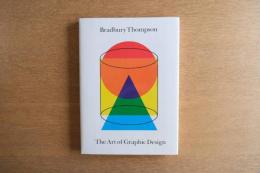 The art of graphic design : Bradbury Thompson