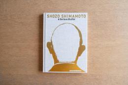 SHOZO SHIMAMOTO A Serious Bluffer 嶋本昭三