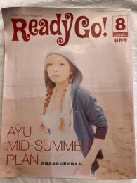 Ready  Go!  （  レデイ・ゴ―）　　創刊号