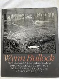  The Enchanted Landscape   Photographs 1940-1975  WynnBullock  