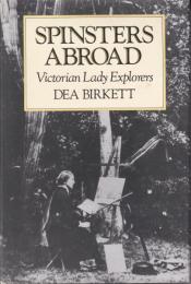 spinsters abroad victorian lady explorers