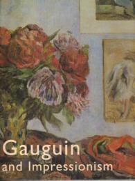 ゴーギャン　Gauguin and Impressionism