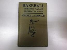 1915年版「アメリカ野球詳解」Baseball: Individual Play and Team Play in Detail.CLARKE, W.J., Frederick T. Dawson.Published by Charles Scribner's Sons, B6 hard cover/205p.New York, 1915.