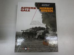 （英文「秋の疾風作戦　戦闘集団チル、重陸軍戦車師団第559、1944のドイツ軍の回復」写真と資料）Autumn Gale Schwere Heeres Panzerjager-Abteilung 559, Kampfgruppe Chill and the German Recovery in the Autumn of 1944