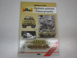（独文「第二次大戦ドイツの秘密戦車プロジェクト」イラスト・図・写真集」Im Detail: Deutsche geheime Panzerprojekte.