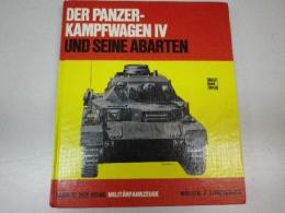 （独文「四型戦車とその派生型」写真資料集　第二版）Der Panzerkampfwagen IV und seine Abarten（＝Band 5 der Reihe Militaerfahrzeuge）