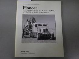 （英文「英国陸軍軍用トラック”パイオニア”」写真と説明） Scammell R100、SV1 および SV2、TRMU20 および TRMU30Pioneer: Scammell R100, SV1 and SV2, TRMU20 and TRMU30 in British Army Service.