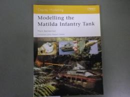 英文写真集「マチルダ歩兵戦車モデル製作」Modelling the Matilda Infantry Tank(Osprey Modelling)