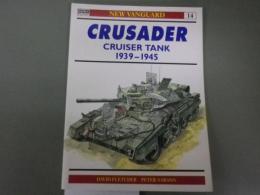 英文写真集「クルセイダー; 巡航戦車 1939-1945」Crusader; Cruiser Tank 1939-1945.(Osprey Military/New Vanguard　14)
