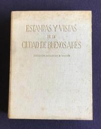 Estampas y vistas de la ciudad de Buenos Aires, 1599-1895