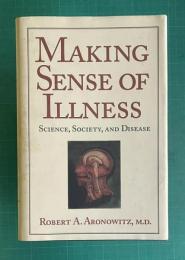 MAKING SENSE OF ILLNESS: Science, Society and Disease　＜Cambridge Studies in the History of Medicine＞