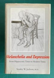 Melancholia and Depression: From Hippocratic Times to Modern Times