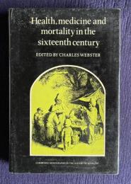 Health, medicine and mortality in the sixteenth century