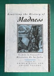 Rewriting the history of madness : studies in Foucault's Histoire de la folie