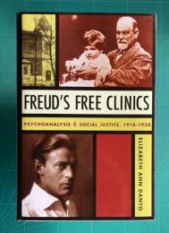 Freud's Free Clinics: Psychoanalysis & Social Justice, 1918-1938