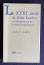 Le XVIIIe siecle de Milan Kundera ou Diderot investi par le roman contemporain