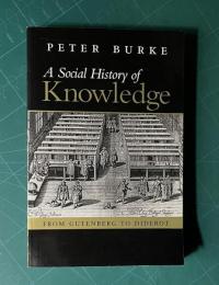 A Social History of Knowledge : From Gutenberg to Diderot