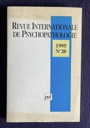 REVUE INTERNATIONALE DE PSYCHOPATHOLOGIE　No.20/1995