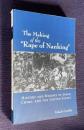The Making of the "Rape of Nanking": History And Memory in Japan, China, And the United States (Studies of the Weatherhead East Asian Institute, Columbia University.)